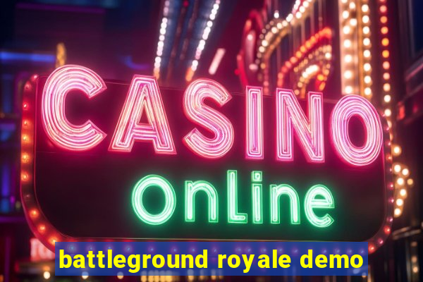 battleground royale demo